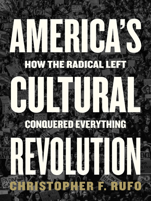 Title details for America's Cultural Revolution by Christopher F. Rufo - Available